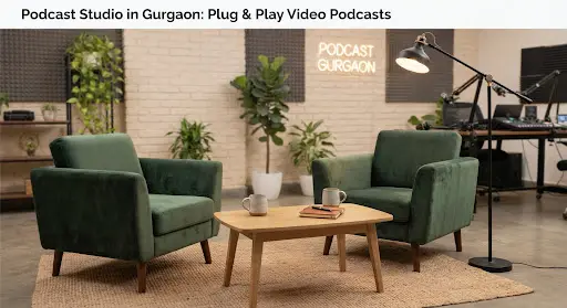 Cosy Lounge podcast set at Shutterdeck Gurugram